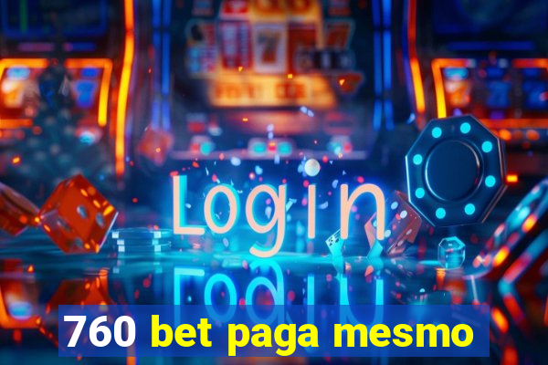 760 bet paga mesmo